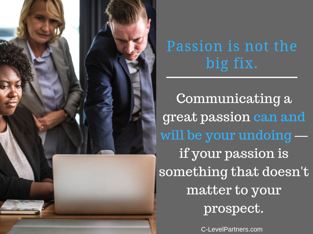 At C-Level Partners we teach to share a passion that your prospect will love