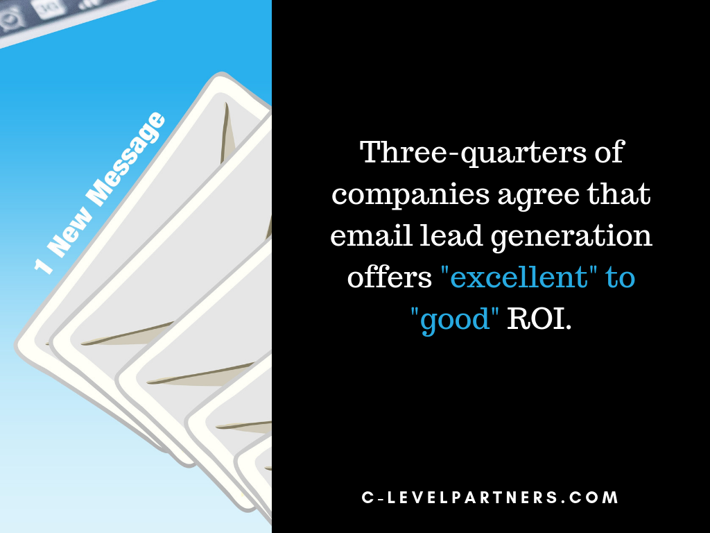 Most companies agree that email lead generation offers excellent ROI. Partner with C-Level Partners and unlock a world of qualified leads and sales opportunities.
