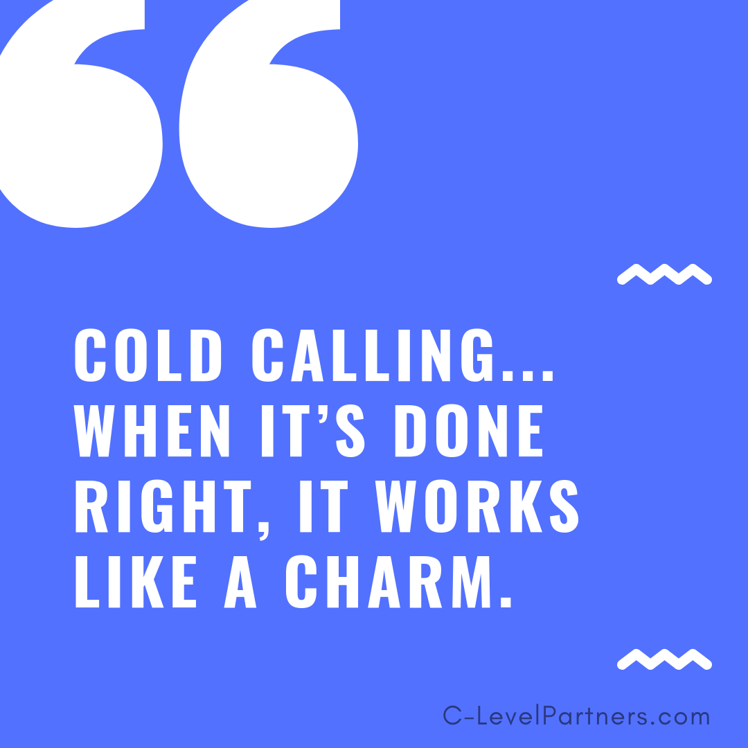 Cold Calling works like a charm. The best lead generation services, like C-Level Partners, leverages outbound call campaigns to generate more leads