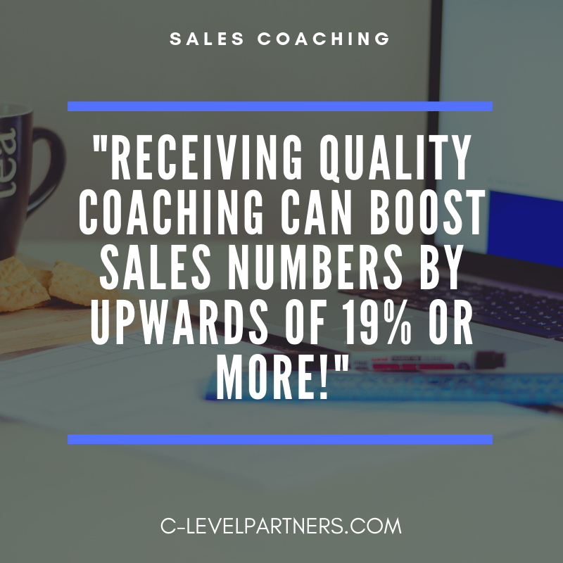 C-Level Partners cites a study that showed salespeople who received quality coaching helped them improve long-term performance up to 19%.